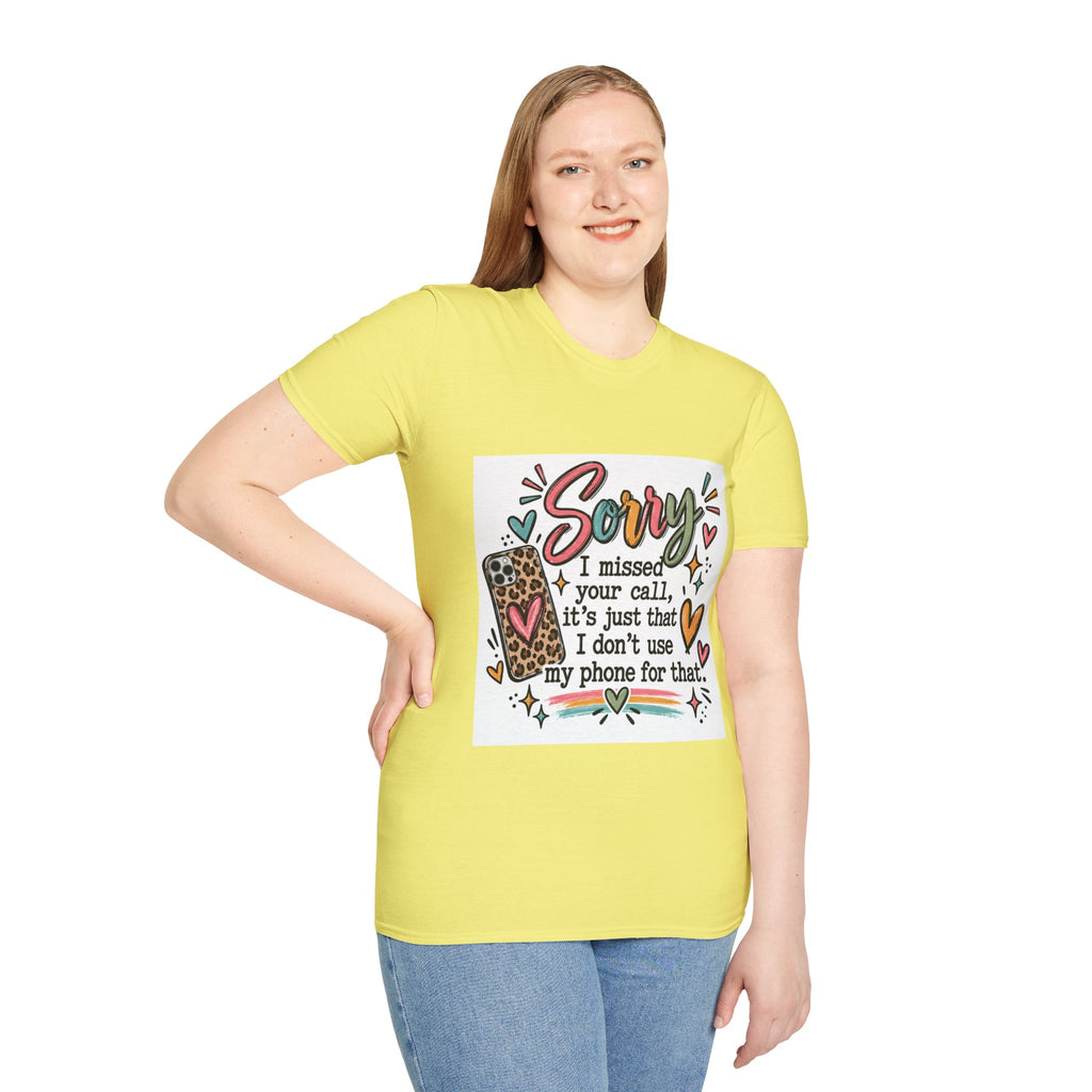Sorry I missed your call phone graphic T-Shirt | funny sarcastic text tee