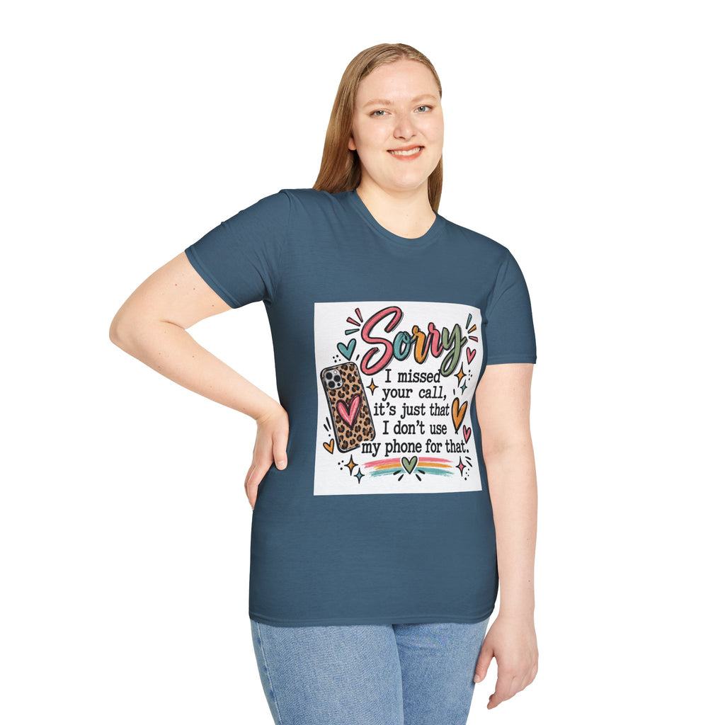 Sorry I missed your call phone graphic T-Shirt | funny sarcastic text tee