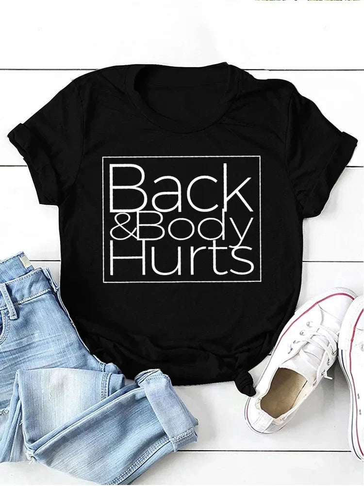 Back&Body Hurts Letter Print Women T Shirt