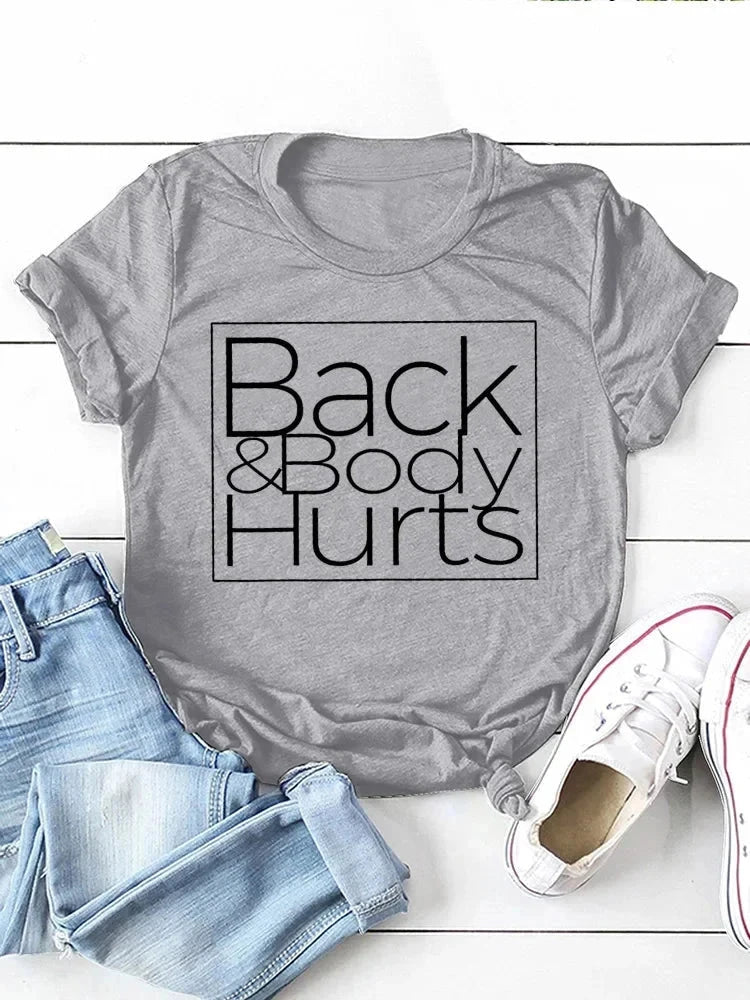 Back&Body Hurts Letter Print Women T Shirt