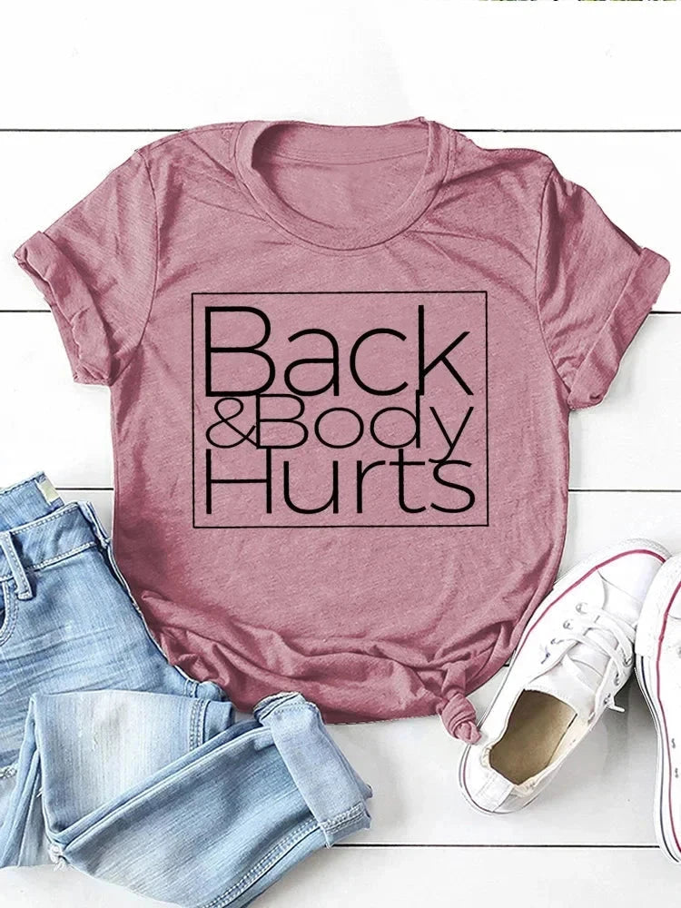 Back&Body Hurts Letter Print Women T Shirt