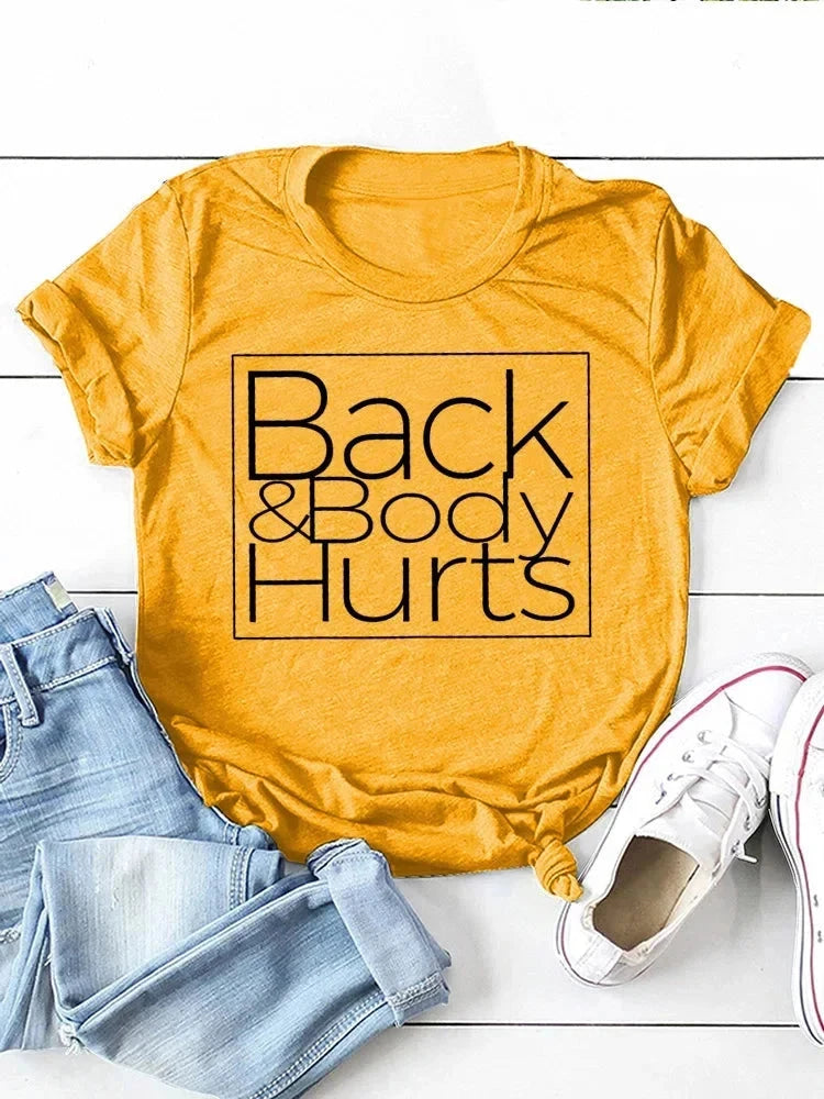 Back&Body Hurts Letter Print Women T Shirt